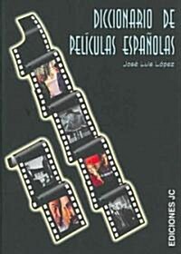 Diccionario De Peliculas Espanolas/ Dictionary of Spanish Movies (Paperback)