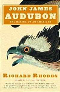 John James Audubon: The Making of an American (Paperback)