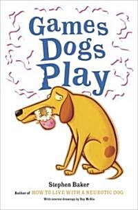 Games Dogs Play (Hardcover)