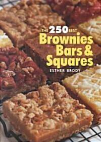 The 250 Best Brownies, Bars & Squares (Paperback)