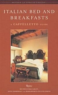 Italian Bed and Breakfasts: A Caffelletto Guide (Paperback)