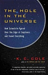 The Hole in the Universe: How Scientists Peered Over the Edge of Emptiness and Found Everything (Paperback)