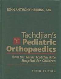 Tachdjians Pediatric Orthopaedics (Hardcover, 3rd, Subsequent)