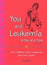 You and Leukemia (Paperback, 2nd, Subsequent)