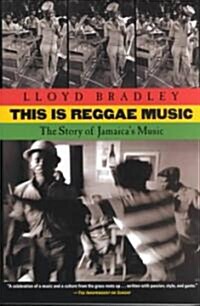 This is Reggae Music: The Story of Jamaicas Music (Paperback)