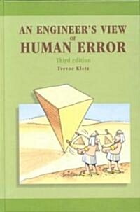 An Engineers View of Human Error (Hardcover, 3 ed)