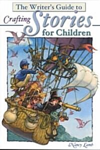 The Writers Guide to Crafting Stories for Children (Paperback)