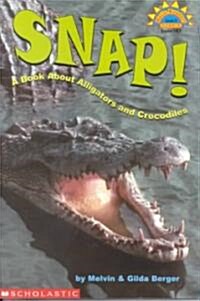 [중고] Snap!: A Book about Alligators and Crocodiles (Paperback)