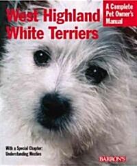 West Highland White Terriers: Everything about Purchase, Care, Nutrition, Breeding, and Health Care (Paperback)