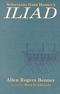 Selections from Homers Iliad (Paperback)