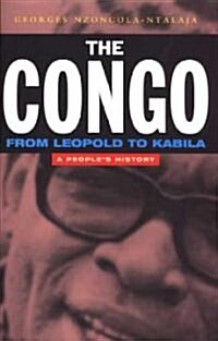 The Congo from Leopold to Kabila : A Peoples History (Paperback)