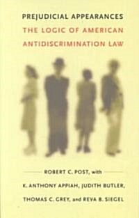 Prejudicial Appearances: The Logic of American Antidiscrimination Law (Paperback)