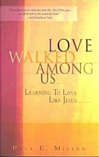 Love Walked Among Us (Paperback)