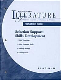 Prentice Hall Literature: Tvtt Selection Support Skills Development Practice Book Grade 10 2000c Fifth Edition                                         (Paperback)