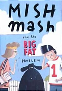 [중고] Mishmash and the Big Fat Problem (Paperback)