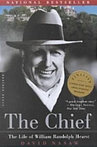 The Chief: The Life of William Randolph Hearst (Paperback)