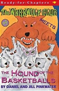 The Werewolf Club Meets the Hound of the Basketballs (Paperback)