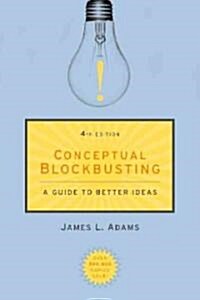 [중고] Conceptual Blockbusting: A Guide to Better Ideas, Fourth Edition (Paperback, 4, Fourth Edition)