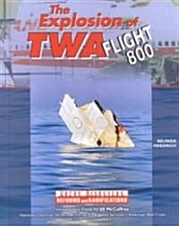 The Explosion of Twa Flight 800 (Library)