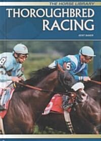Thoroughbred Racing (Horse) (Library Binding)