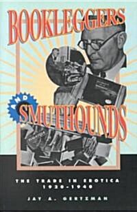 Bookleggers and Smuthounds: The Trade in Erotica, 192-194 (Paperback)