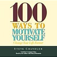 100 Ways to Motivate Yourself: Change Your Life Forever (Audio CD, ; 1.5 Hours on)