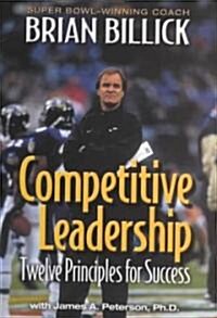 Competitive Leadership: Twelve Principles for Success (Hardcover)