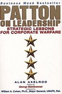 Patton on Leadership: Strategic Lessons for Corporate Warfare (Paperback)