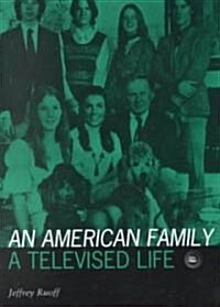 An American Family: A Televised Life (Paperback)