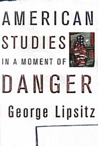 American Studies in a Moment of Danger (Paperback)