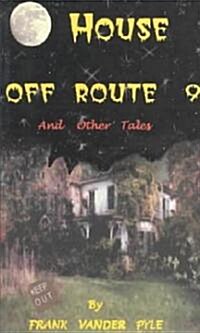 House Off Route 9 and Other Tales (Paperback)