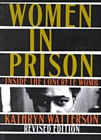 Women in Prison: Inside the Concrete Womb (Paperback, Revised)
