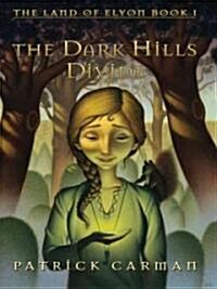 The Dark Hills Divide (Hardcover, Large Print)