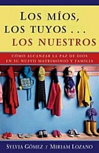 Los Mios, Los Tuyos... Los Nuestros / Yours, Mine, Ours (Paperback)