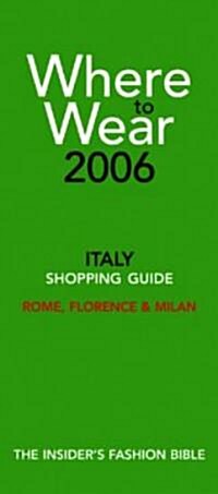Where to Wear Italy 2006 (Paperback)
