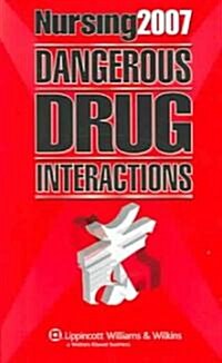 Nursing 2007 Dangerous Drug Interactions (Paperback)