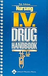 Nursing I. V. Drug Handbook (Paperback, 9th, Spiral)