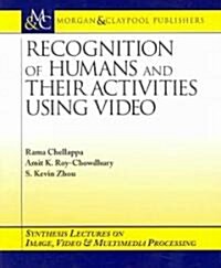 Recognition of Humans and Their Activities Using Video (Paperback)