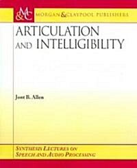 Articulation and Intelligibility (Paperback)
