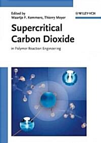 Supercritical Carbon Dioxide: In Polymer Reaction Engineering (Hardcover)