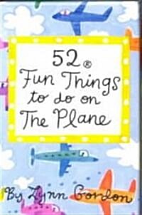 52 Fun Things to Do on the Plane (Cards, GMC)