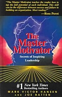 Master Motivator: Secrets of Inspiring Leadership (Paperback)