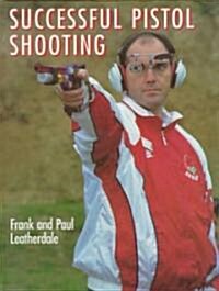 Successful Pistol Shooting (Hardcover)