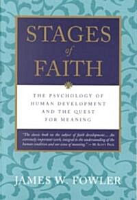 Stages of Faith: The Psychology of Human Development (Paperback, Revised)