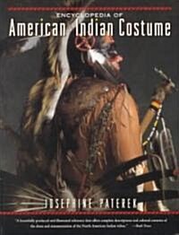 Encyclopedia of American Indian Costume (Paperback, Reprint)
