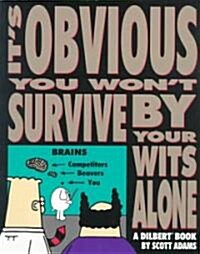 [중고] It‘s Obvious You Won‘t Survive by Your Wits Alone (Paperback, Original)