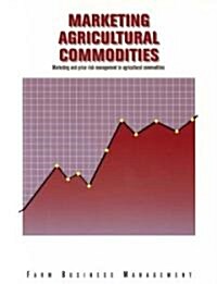 Marketing Agricultural Commodities (Paperback)