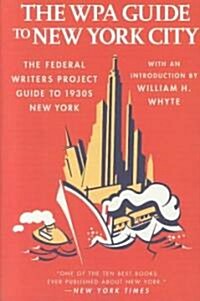 The Wpa Guide to New York City: The Federal Writers Project Guide to 1930s New York (Paperback, Revised)