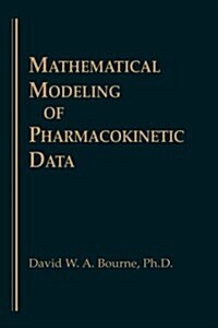 Mathematical Modeling of Pharmacokinetic Data (Hardcover)