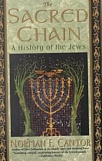 The Sacred Chain: History of the Jews, the (Paperback)